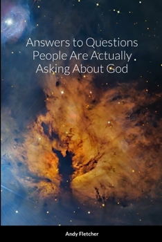 Paperback Answers to Questions People Are Actually Asking About God Book