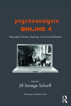 Paperback Psychoanalysis Online 4: Teleanalytic Practice, Teaching, and Clinical Research Book