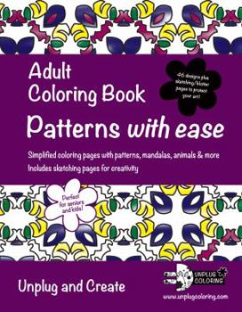 Paperback Adult Coloring Book Patterns with ease: Simplified coloring pages with patterns, mandalas, animals & more. Includes sketching pages for creativity. Un Book