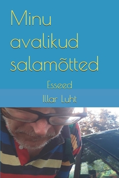 Minu avalikud salamõtted: Esseed