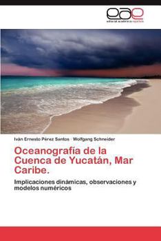 Paperback Oceanografía de la Cuenca de Yucatán, Mar Caribe. [Spanish] Book