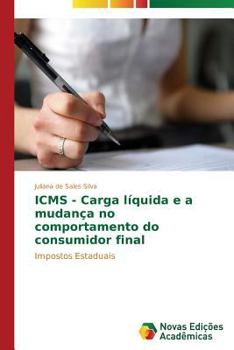Paperback ICMS - Carga líquida e a mudança no comportamento do consumidor final [Portuguese] Book
