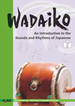 Paperback Wadaiko: An Introduction to the Sounds and Rhythms of Japanese Book