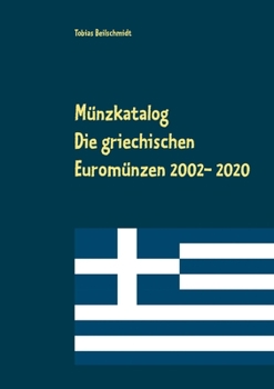 Paperback Münzkatalog: Die griechischen Euromünzen 2002 bis 2020 [German] Book