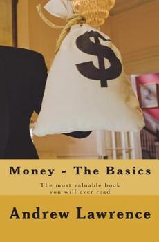 Paperback Money - The Basics: The Most Valuable Book You'll Ever Read Book