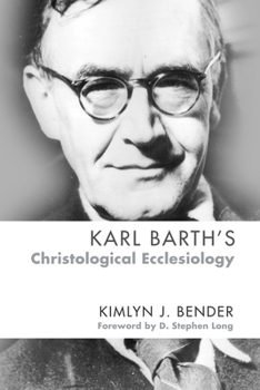 Karl Barth's Christological Ecclesiology (Barth Studies)