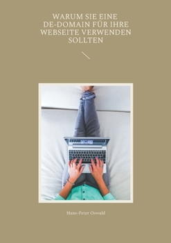 Paperback Warum Sie eine De-Domain für Ihre Webseite verwenden sollten [German] Book