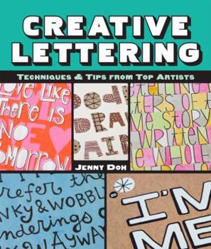 Paperback Creative Lettering: Techniques & Tips from Top Artists Book
