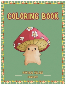 Paperback Coloring Book: Mystical Village Fantasy Book