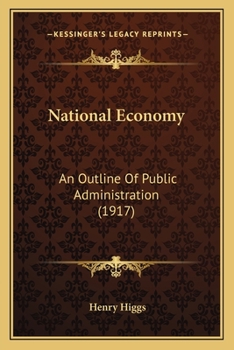 Paperback National Economy: An Outline Of Public Administration (1917) Book