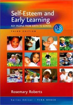Paperback Self-Esteem and Early Learning: Key People from Birth to School Book