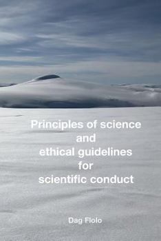 Paperback Principles of Science and Ethical Guidelines for Scientific Conduct: A Concise Handbook Book