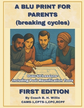 A BLU PRINT FOR PARENTS: Breaking Cycles