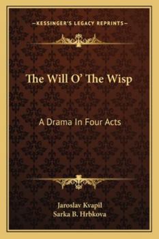 Paperback The Will O' The Wisp: A Drama In Four Acts Book