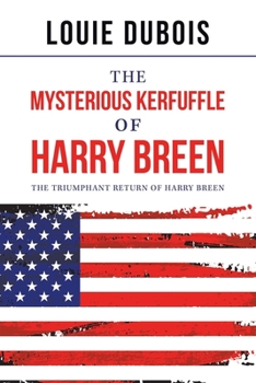 Paperback The Mysterious Kerfuffle of Harry Breen: The Triumphant Return of Harry Breen Book