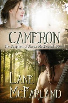 Cameron - Book #1 of the Daughters of Alastair MacDougall