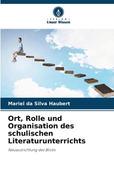 Paperback Ort, Rolle und Organisation des schulischen Literaturunterrichts [German] Book