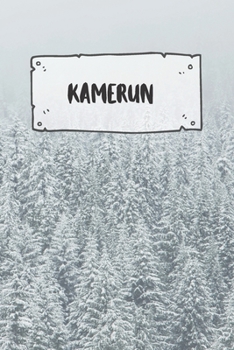 Kamerun: Liniertes Reisetagebuch Notizbuch oder Reise Notizheft liniert - Reisen Journal für Männer und Frauen mit Linien (German Edition)