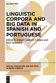 Hardcover Linguistic Corpora and Big Data in Spanish and Portuguese Book