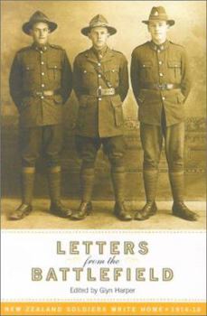 Paperback Letters from the Battlefield: New Zealand Soldiers Write Home, 1914-18 Book