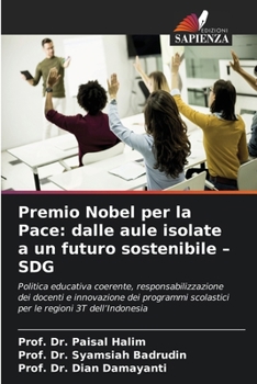 Premio Nobel per la Pace: dalle aule isolate a un futuro sostenibile - SDG (Italian Edition)