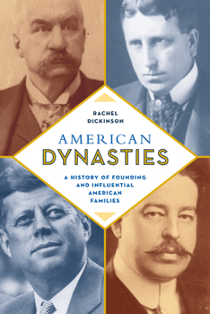 Paperback American Dynasties: A History of Founding and Influential American Families Book