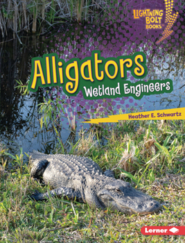 Library Binding Alligators: Wetland Engineers Book