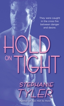 Hold On Tight (Hold trilogy, #3) - Book #3 of the Hold Trilogy