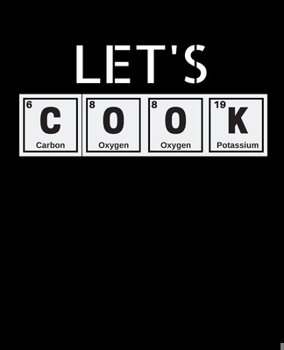 Paperback Let's Cook: Blank Recipe Journal, Science Chemistry - 7.5" x 9.25 Book