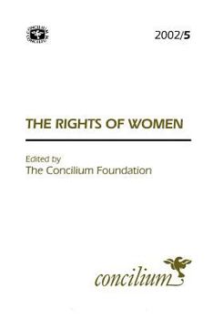 Paperback Concilium 2002/5: The Rights of Women Book