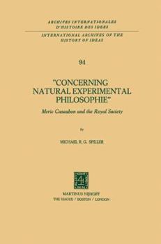 Paperback Concerning Natural Experimental Philosophie: Meric Casaubon and the Royal Society Book