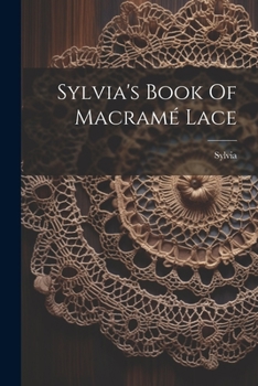 Paperback Sylvia's Book Of Macramé Lace Book