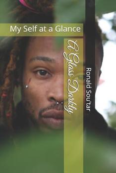Paperback A Glass Darkly: My Self at a Glance Book