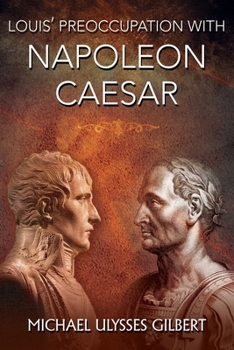 Paperback Louis' Preoccupation with Napoleon Caesar Book
