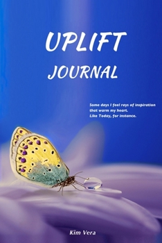 Paperback Uplift Journal: Heart-Opening Pages with Inspiring Quotes and Reflection Seeds to Spark Journaling that Unleashes Your Bold, Authentic Book