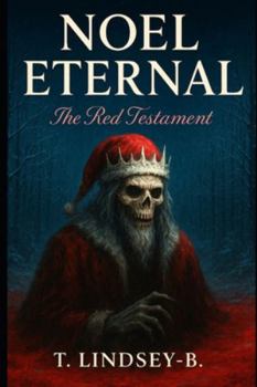 Paperback Noel Eternal: The Red Testament Book