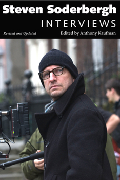 Steven Soderbergh: Interviews, Revised and Updated - Book  of the Conversations With Filmmakers Series