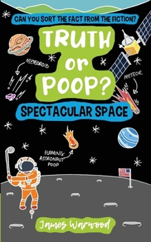 Paperback Truth or Poop? Spectacular Space Book