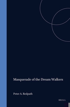 Hardcover Masquerade of the Dream Walkers: Prophetic Theology from the Cartesians to Hegel Book