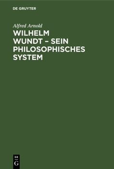 Hardcover Wilhelm Wundt - Sein Philosophisches System [German] Book