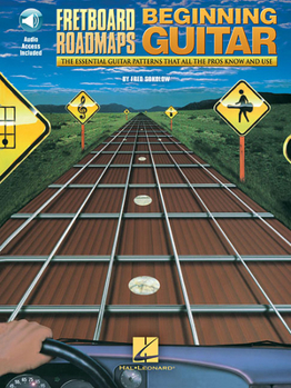 Paperback Fretboard Roadmaps for the Beginning Guitarist - The Essential Guitar Patterns That All the Pros Know and Use (Book/Online Audio) [With CD (Audio)] Book