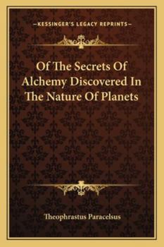 Paperback Of The Secrets Of Alchemy Discovered In The Nature Of Planets Book