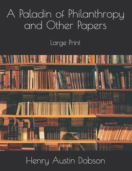 A Paladin of Philanthropy, and Other Papers: Large Print