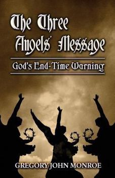 Paperback The Three Angels' Message: God's End-Time Warning Book