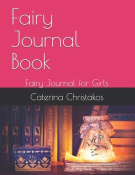 Paperback Fairy Journal Book: Fairy Journal for Girls Book