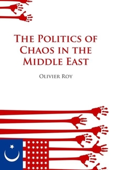 Paperback Politics of Chaos in the Middle East Book