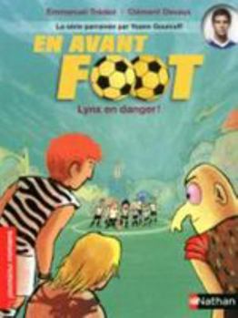 Hardcover En avant foot: Lynx en danger ! [French] Book