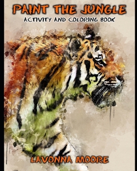 Paperback Paint The Jungle Activity and Coloring Book