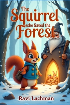 The Squirrel Who Saved the Forest
