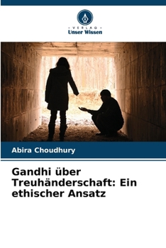 Paperback Gandhi über Treuhänderschaft: Ein ethischer Ansatz [German] Book